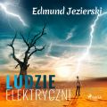 Ludzie elektryczni. Powiesc fantastyczna