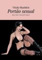 Portao sexual. Agua, fogo e tubulacoes-vaginas