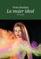 La mujer ideal. Sexo y familia