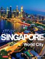 Singapore: World City