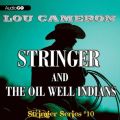 Stringer and the Oil Well Indians