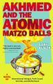 Akhmed and the Atomic Matzo Balls