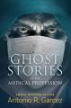 Ghost Stories of the Medical Profession