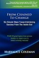 From Chained To Change