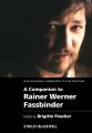 A Companion to Rainer Werner Fassbinder