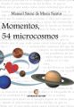 Momentos, 54 microcosmos