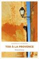 Tod a la Provence