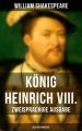 Konig Heinrich VIII. (Zweisprachige Ausgabe: Deutsch/Englisch)