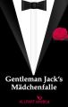 Gentleman Jack's  Madchenfalle