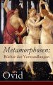 Metamorphosen: Bucher der Verwandlungen