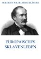 Europaisches Sklavenleben