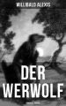 DER WERWOLF (Roman in 2 Banden)