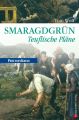 Smaragdgrun - Teuflische Plane