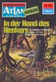 Atlan 180: In der Hand des Henkers