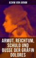 Armut, Reichtum, Schuld und Bu?e der Grafin Dolores