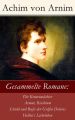 Gesammelte Romane: Die Kronenwachter + Armut, Reichtum, Schuld und Bu?e der Grafin Dolores + Hollin's Liebeleben