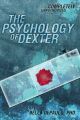 The Psychology of Dexter