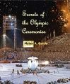 Secrets of the Olympic Ceremonies