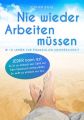 Nie wieder Arbeiten mussen