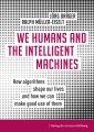 We Humans and the Intelligent Machines