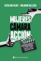 Mujeres, camara, accion