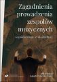 Zagadnienia prowadzenia zespolow muzycznych wspolczesnego rynku kultury