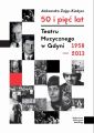 50 i piec lat Teatru Muzycznego w Gdyni 1958–2013