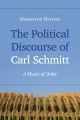 The Political Discourse of Carl Schmitt