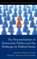 The Personalization of Democratic Politics and the Challenge for Political Parties