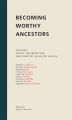 Becoming Worthy Ancestors