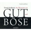 Die Okonomie von Gut und Bose (gekurzte Lesung)