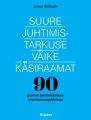 Suure juhtimistarkuse vaike kasiraamat