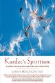 Kardec's Spiritism: A Home for Healing and Spiritual Evolution