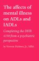 The affects of mental illness on ADLs and IADLs