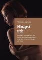 Menage a trois. Comment persuader une fille davoir des relations sexuelles ensemble. Instruction etape par etape