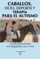 Caballos. Ocio, deporte y terapia para el autismo