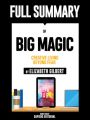 ull Summary Of "Big Magic: Creative Living Beyond Fear - By Elizabeth Gilbert