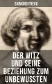 Sigmund Freud: Der Witz und seine Beziehung zum Unbewu?ten