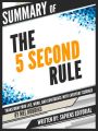 ummary Of "The 5 Second Rule: Transform your Life, Work, and Confidence with Everyday Courage - By Mel Robbins