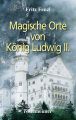 Magische Orte von Konig Ludwig II.