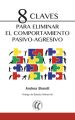 8 claves para eliminar el comportamiento pasivo-agresivo