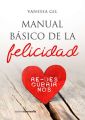 Manual basico de la felicidad