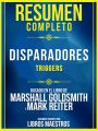 Resumen Completo: Disparadores (Triggers) - Basado En El Libro De Marshall Goldsmith Y Mark Reiter