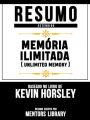 Resumo Estendido: Memoria Ilimitada (Unlimited Memory) - Baseado No Livro De Kevin Horsley