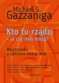 Kto tu rzadzi – ja czy moj mozg?