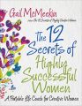 The 12 Secrets of Highly Successful Women