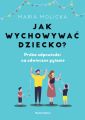 Jak wychowywac dziecko?