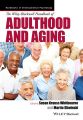 The Wiley-Blackwell Handbook of Adulthood and Aging