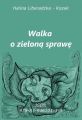 Walka o zielona sprawe