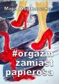 #Orgazm zamiast papierosa